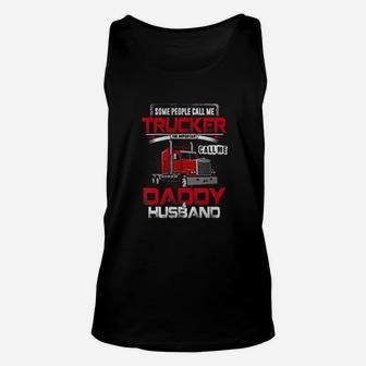 Some People Call Me Trucker Daddy Husband Gift For Trucker Unisex Tank Top - Seseable
