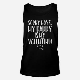 Sorry Boys Daddy Is My Valentine First Love Daughter Unisex Tank Top - Seseable