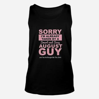 Sorry I Am Already Taken By A Smart August Guy Unisex Tank Top - Seseable