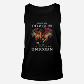 Sorry My Dragon Ate Your Unicorn Funny Dragon Lovers Gift Unisex Tank Top - Seseable