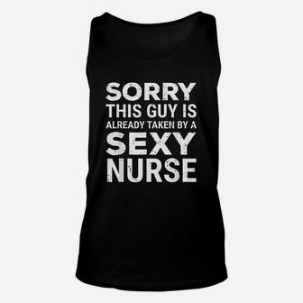 Sorry This Guy Is Already Taken By A Nurse Husband Unisex Tank Top - Seseable