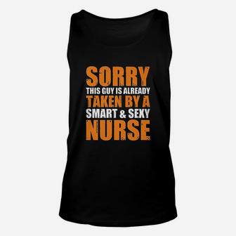 Sorry This Guy Is Already Taken By A Smart Nurse Gift Unisex Tank Top - Seseable