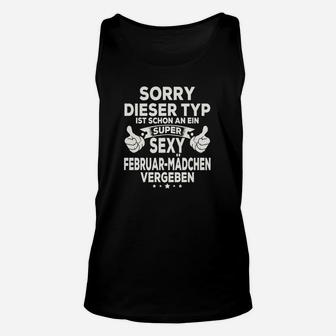 Sorry, Vergeben an Sexy Februar-Mädchen Unisex TankTop, Humorvoll - Seseable