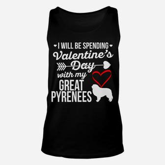Spending Valentines With Great Pyrenees Dog Unisex Tank Top - Seseable