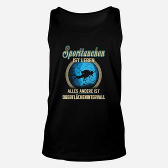 Sporttauchen Lebensweise Unisex TankTop, Taucher-Motiv Alles Andere ist Oberflächenintervall Schwarz - Seseable