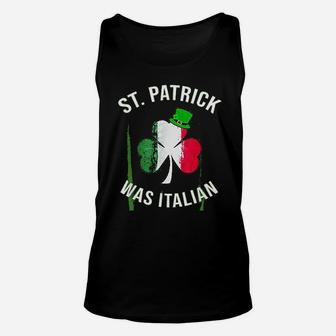 St Patrick Was Italian | St Patricks Day Unisex Tank Top - Seseable