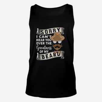 St Patricks Day Sorry I Cant Hear You Over The Greatness Of My Beard Unisex Tank Top - Seseable