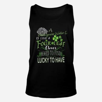 St Patricks Shamrock A Portuguese Water Dog Is Like A Four Leaf Clever Hard To Find Lucky To Have Dog Lovers Gift Unisex Tank Top - Seseable