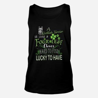 St Patricks Shamrock A Scottish Terrier Is Like A Four Leaf Clever Hard To Find Lucky To Have Dog Lovers Gift Unisex Tank Top - Seseable
