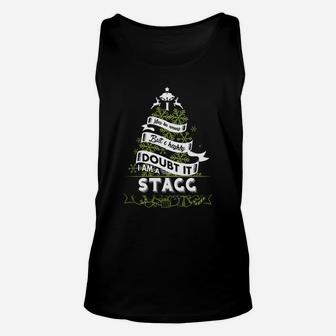 Stagg I May Be Wrong. But I Highly Doubt It. I Am A Stagg- Stagg T Shirt Stagg Hoodie Stagg Family Stagg Tee Stagg Name Stagg Shirt Stagg Grandfather Unisex Tank Top - Seseable