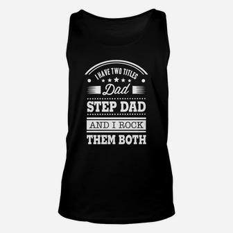 Step Father Awesome Step Dad And I Rock Them Both Unisex Tank Top - Seseable