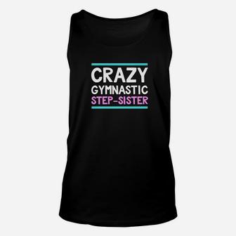 Step Sister Crazy Gymnastics Bonus Family Funny Unisex Tank Top - Seseable