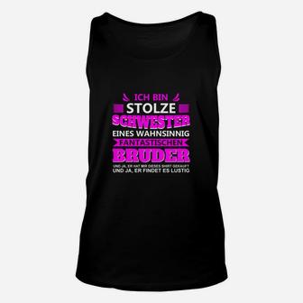 Stolze Schwester Wahnsinnig Fantastischer Bruder Unisex TankTop - Seseable