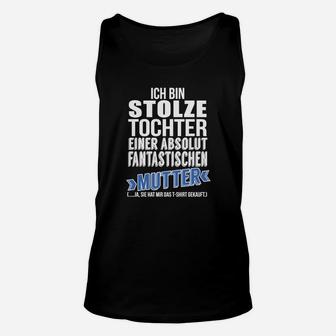 Stolze Tochter Fantastische Mutter Unisex TankTop, Muttertagsgeschenk - Seseable