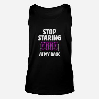 Stop Staring At My Rack Funny Lab Week Lab Tech Gift Unisex Tank Top - Seseable
