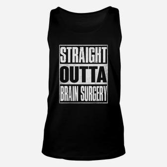 Straight Outta Brain Surgery Hospital Recovery Gifts Unisex Tank Top - Seseable