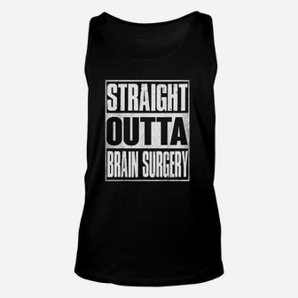 Straight Outta Brain Surgery Hospital Recovery Unisex Tank Top - Seseable