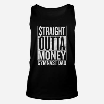 Straight Outta Money Gymnast Dad Unisex Tank Top - Seseable