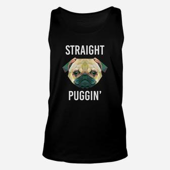Straight Puggin Pug Dog Unisex Tank Top - Seseable