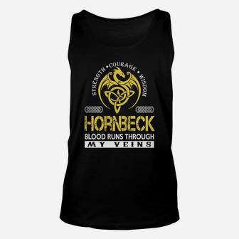 Strength Courage Wisdom Hornbeck Blood Runs Through My Veins Name Shirts Unisex Tank Top - Seseable