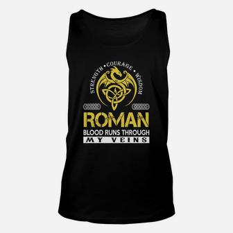 Strength Courage Wisdom Roman Blood Runs Through My Veins Name Shirts Unisex Tank Top - Seseable