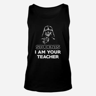 Students - I Am Your Teacher ideas Unisex Tank Top - Seseable