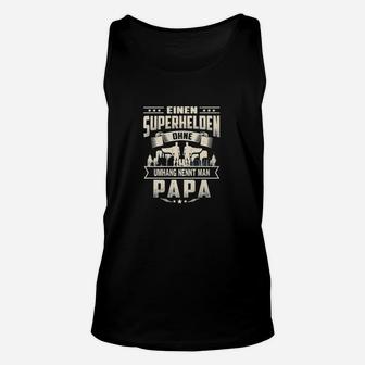 Superhelden Ohne Umhang Nennt Man Papa TankTop - Seseable