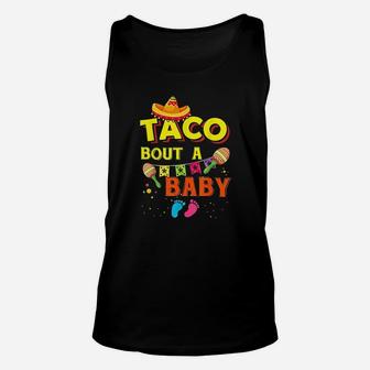 Taco Bout A Baby Pregnancy Announcement Cinco De Ma Unisex Tank Top - Seseable