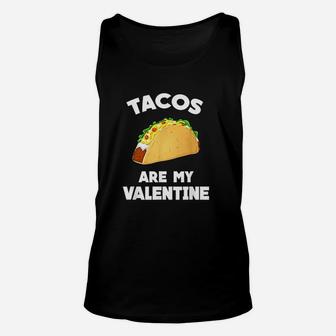 Tacos Are My Valentine Funny Valentine's Day Unisex Tank Top - Seseable