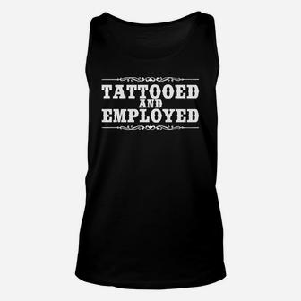 Tattooed And Employed Hoodie Unisex Tank Top - Seseable