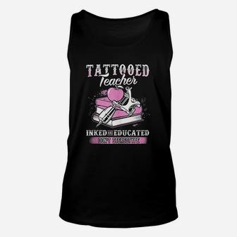 Tattooed Teacher Inked And Educated Unisex Tank Top - Seseable