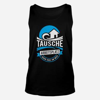 Tausche Arbeitsplatz Gegen Meer TankTop - Seseable