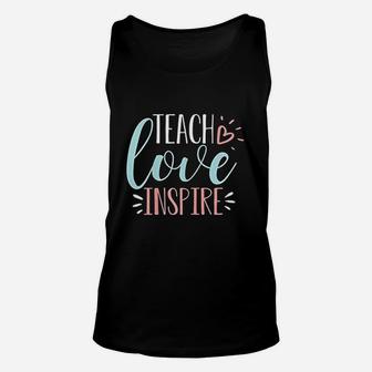 Teach Love Inspire Quote Cute Teacher Appreciation Gift Unisex Tank Top - Seseable