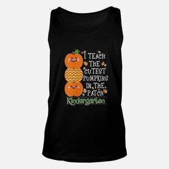 Teach The Cutest Pumpkins In Patch Kindergarten Halloween Unisex Tank Top - Seseable
