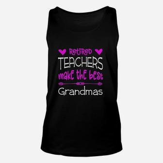 Teacher Retirement Best Grandmas Retired Gift Retiring Quote Unisex Tank Top - Seseable
