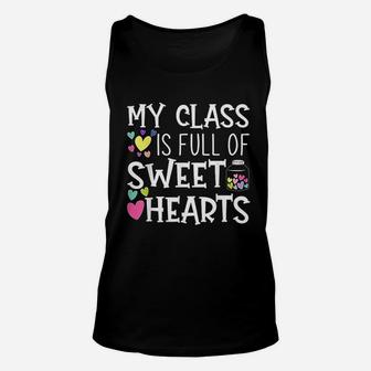 Teacher Valentines Day My Class Is Full Of Sweethearts Unisex Tank Top - Seseable
