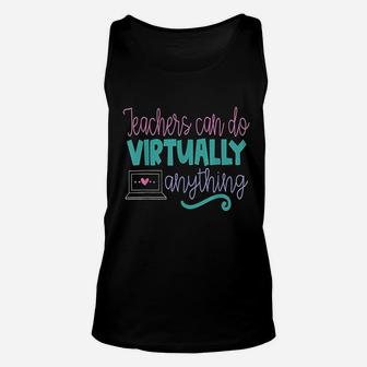 Teachers Can Do Virtually Anything Online Distance Learning Unisex Tank Top - Seseable