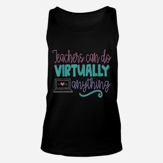 Teachers Can Do Virtually Anything Online Distance Unisex Tank Top - Seseable