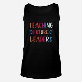 Teaching Future Leaders Teacher Gifts Unisex Tank Top - Seseable