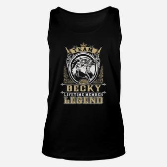 Team Becky Lifetime Member Legend -becky T Shirt Becky Hoodie Becky Family Becky Tee Becky Name Becky Lifestyle Becky Shirt Becky Names Unisex Tank Top - Seseable