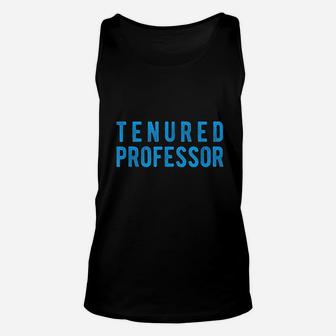 Tenured Professor Educator Appreciation Gift Unisex Tank Top - Seseable