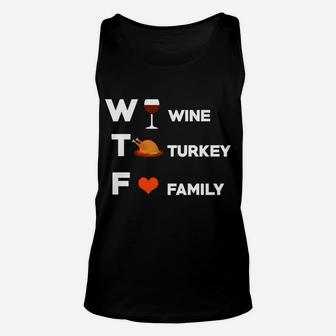 Thanksgiving Dinner Funny Men Gift Wine Turkey Family Unisex Tank Top | Seseable CA