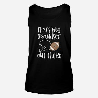 That Is My Grandson Out There Football Grandma Quote Gift Unisex Tank Top - Seseable