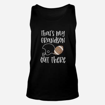 That Is My Grandson Out There Football Grandma Quote Gift Unisex Tank Top - Seseable