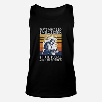 Thats What I Do I Weld I Drink I Hate People Retro Unisex Tank Top - Seseable