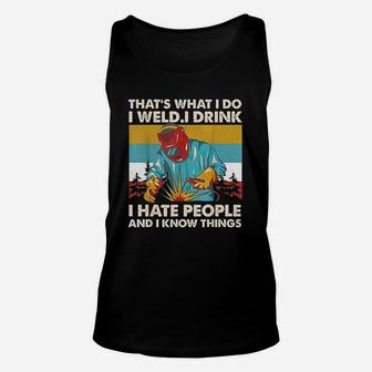 Thats What I Do I Weld I Drink I Hate People Retro Vintage Unisex Tank Top - Seseable