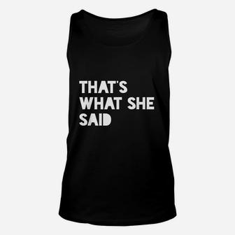 Thats What She Said Funny Quote Insta Caption Meme Humor Unisex Tank Top - Seseable