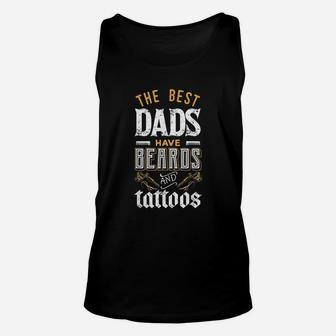 The Best Dads Have Beards Tattoos Fathers Day Unisex Tank Top - Seseable