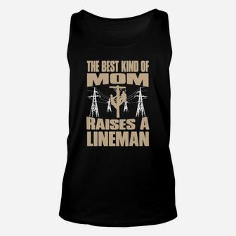 The Best Kind Of Mom Raises A Lineman Mothers Day Unisex Tank Top - Seseable