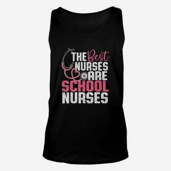 The Best Nurses Are School Nurses Cute School Nurse Design Unisex Tank Top - Seseable
